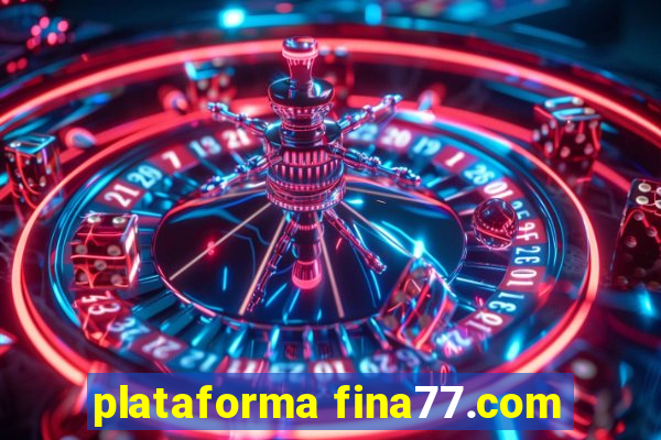 plataforma fina77.com